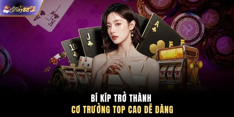 Bí kíp trở thành cơ trưởng top cao dễ dàng