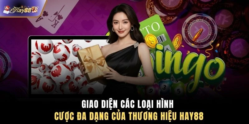 Giao diện các loại hình cược đa dạng của thương hiệu HAY88